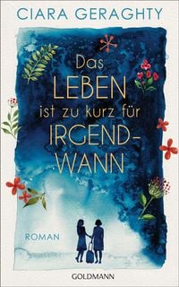Produktbild: Das Leben ist zu kurz f&uuml;r irgendwann
