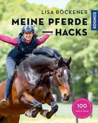 Bild vom Artikel Meine Pferde Hacks vom Autor Lisa Röckener