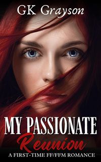 Produktbild: My Passionate Reunion: A First-Time FF/FFM Romance (Sapphic Discovery)