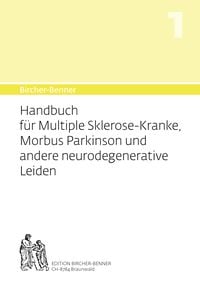Produktbild: Bircher-Benner Handbuch Nr. 1 Handbuch f&uuml;r Multiple-Sklerose-Kranke, Morbus Parkinson und andere neurodegenerative Leiden