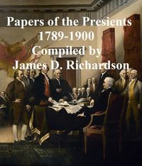 Produktbild: Papers of the Presidents 1789-1900