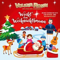 Bild vom Artikel Weckt Den Weihnachtsmann-Meine Schönsten Hits vom Autor Volker Rosin