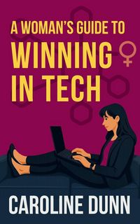 Produktbild: A Woman's Guide to Winning in Tech