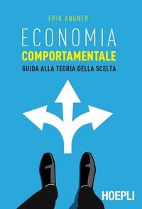 Produktbild: Economia comportamentale. Guida alla teoria della scelta