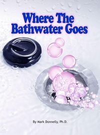 Produktbild: Where The Bathwater Goes
