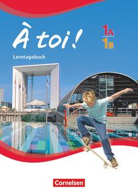 Produktbild: &Agrave; toi ! - F&uuml;nfb&auml;ndige Ausgabe ab 2012 - Band 1A und 1B