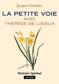 Produktbild: La petite voie avec Th&eacute;r&egrave;se de Lisieux