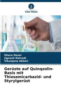 Produktbild: Ger&uuml;ste auf Quinqzolin-Basis mit Thiosemicarbazid- und Styrylger&uuml;st