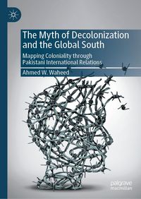 Produktbild: The Myth of Decolonization and the Global South