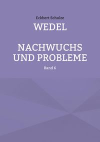 Produktbild: Wedel - Nachwuchs und Probleme