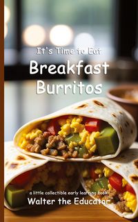 Produktbild: It's Time to Eat Breakfast Burritos