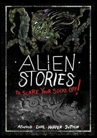 Produktbild: Alien Stories to Scare Your Socks Off!