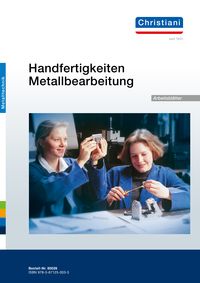 Produktbild: Handfertigkeiten Metallbearbeitung - Arbeitsblätter