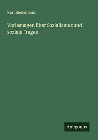 Produktbild: Vorlesungen &uuml;ber Sozialismus und soziale Fragen