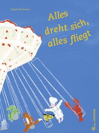 Produktbild: Alles dreht sich, alles fliegt
