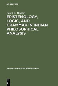 Produktbild: Epistemology, Logic, and Grammar in Indian Philosophical Analysis