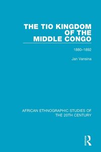 Produktbild: The Tio Kingdom of The Middle Congo