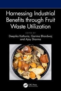 Produktbild: Harnessing Industrial Benefits through Fruit Waste Utilization