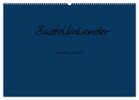 Produktbild: Bastelkalender - Dunkelblau (Wandkalender 2026 DIN A2 quer), CALVENDO Monatskalender