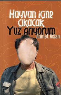 Produktbild: Hayvan Icine Cikacak Y&uuml;z Ariyorum