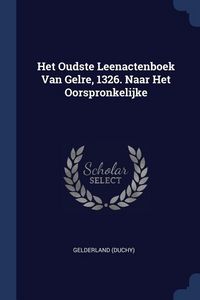 Produktbild: Het Oudste Leenactenboek Van Gelre, 1326. Naar Het Oorspronkelijke