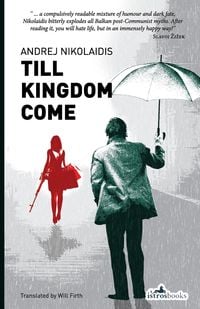 Bild vom Artikel Till Kingdom Come vom Autor Andrej Nikolaidis