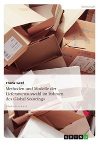 Produktbild: Methoden und Modelle der Lieferantenauswahl im Rahmen des Global Sourcings