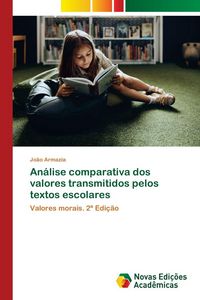 Produktbild: An&aacute;lise comparativa dos valores transmitidos pelos textos escolares