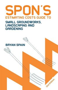 Produktbild: Spon's Estimating Costs Guide to Small Groundworks, Landscaping and Gardening