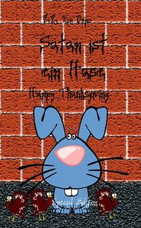 Bild vom Artikel Satan ist ein Hase Happy Thanksgiving Special Edition vom Autor Z. Z. Rox Orpo