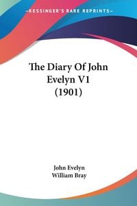 Produktbild: The Diary Of John Evelyn V1 (1901)