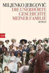 Produktbild: Die unerh&ouml;rte Geschichte meiner Familie
