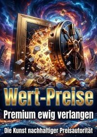 Produktbild: Wert-Preise: Premium ewig verlangen