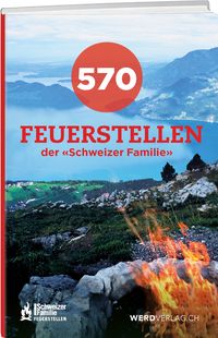 Produktbild: 570 Feuerstellen der Schweizer Familie