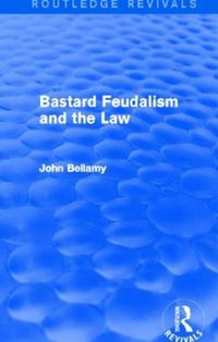 Produktbild: Bellamy, J: Bastard Feudalism and the Law