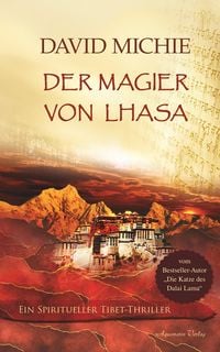 Produktbild: Der Magier von Lhasa: Ein spiritueller Tibet-Thriller