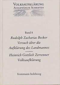 Produktbild: Volksaufkl&auml;rung - Ausgew&auml;hlte Schriften / Band 8: Rudolph Zacharias Becker (1752&ndash;1822) / Heinrich Gottlob Zerrenner (1750&ndash;1811)