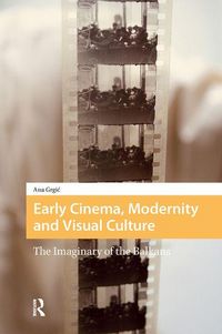 Produktbild: Early Cinema, Modernity and Visual Culture
