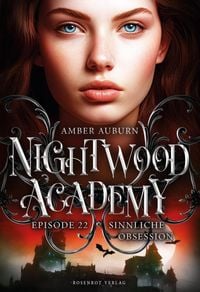 Produktbild: Nightwood Academy, Episode 22 - Sinnliche Obsession