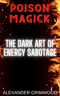 Produktbild: Poison Magick: The Dark Art of Energy Sabotage