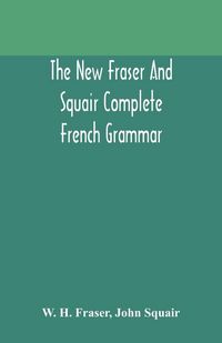 Produktbild: The New Fraser And Squair Complete French Grammar