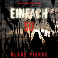 Produktbild: Einfach So (Ein Faith Bold FBI-Thriller &ndash; Band 11)
