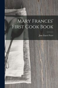 Produktbild: Mary Frances' First Cook Book