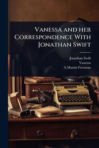 Produktbild: Vanessa and her Correspondence With Jonathan Swift