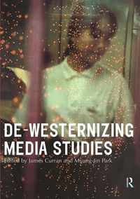 Produktbild: De-Westernizing Media Studies