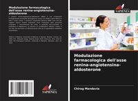 Produktbild: Modulazione farmacologica dell'asse renina-angiotensina-aldosterone