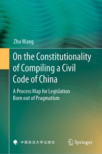 Produktbild: On the Constitutionality of Compiling a Civil Code of China