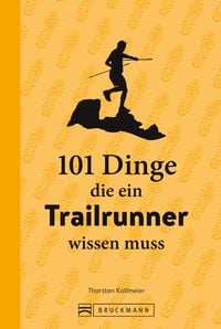 Bild vom Artikel 101 Dinge, die ein Trailrunner wissen muss vom Autor Thorsten Kollmeier