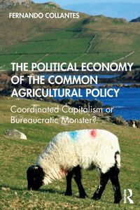 Produktbild: The Political Economy of the Common Agricultural Policy