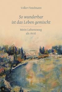 Produktbild: So wunderbar ist das Leben gemischt